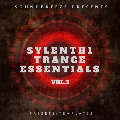 Soundbreeze Sylenth1 Trance Essentials Vol. 3