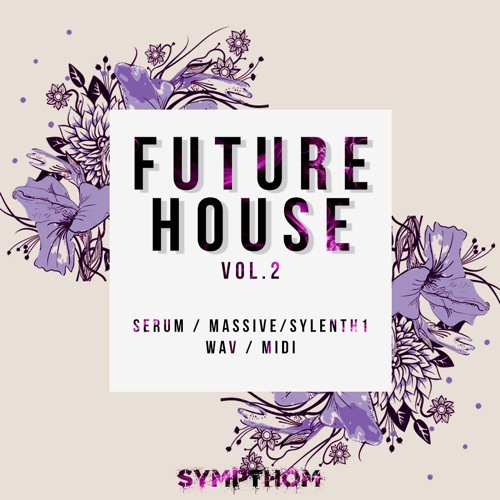 Sympthom Future House Vol.2 WAV MIDI PRESETS