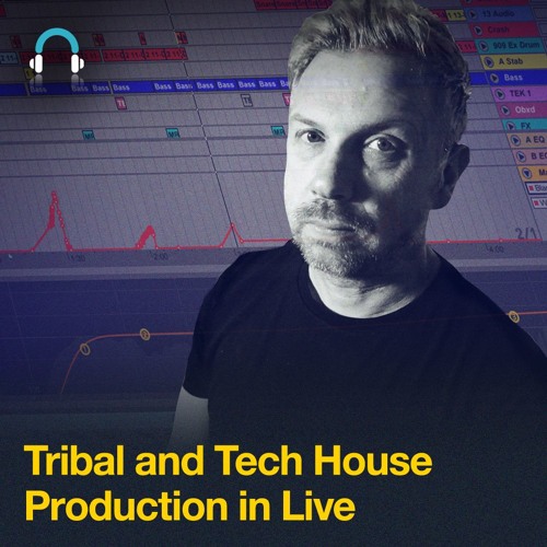 Tribal & Tech House Production in Live TUTORIAL