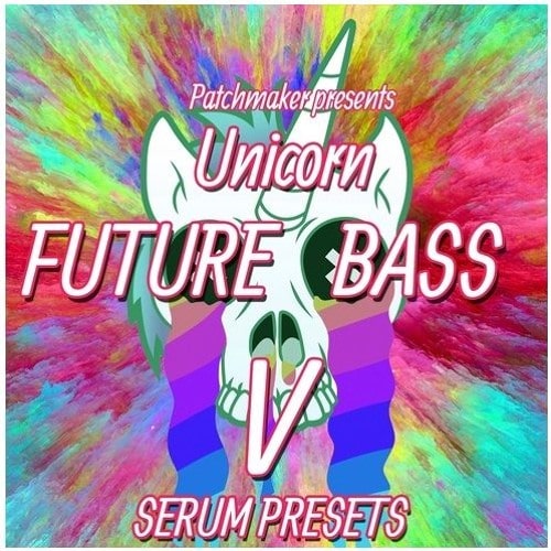 Patchmaker Unicorn Future Bass V Serum Presets