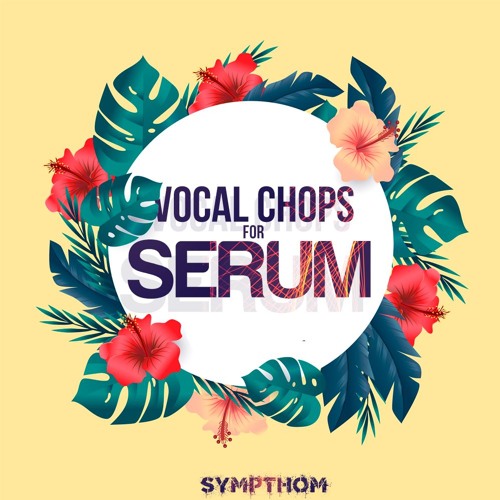 Sympthom Vocal Chops For Serum
