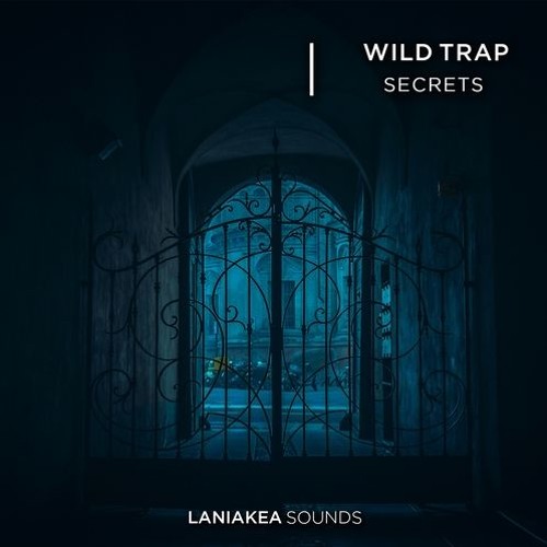 Laniakea Sounds Wild Trap Secrets WAV