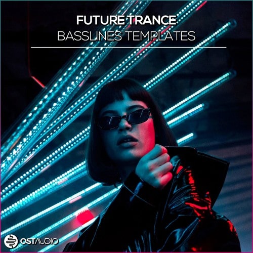 OST Audio Future Trance Basslines Template