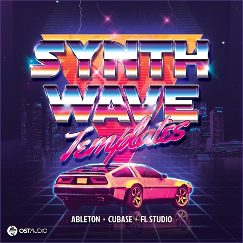 OST Audio SYNTHWAVE Template For Ableton, Cubase & FL Studio