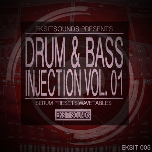 Eksit Sounds Drum & Bass Injection Vol.1 [Serum Presets & Wavetables]