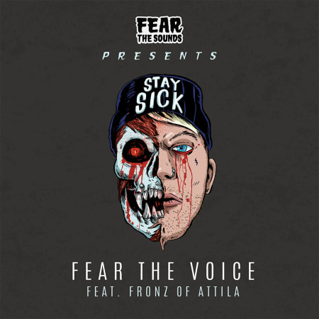 Fear The Sounds Presents: Fear The Voice ft. Fronz of Attila WAV