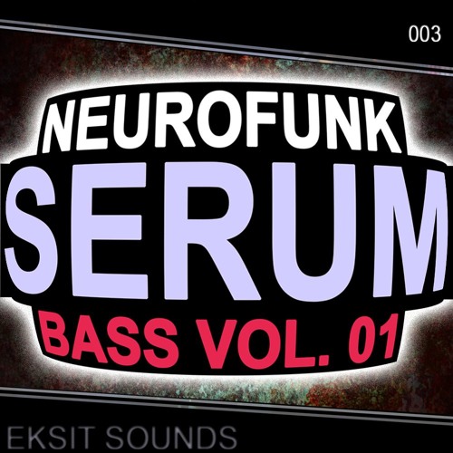 Eksit Sounds Neurofunk Serum Bass Vol. 01