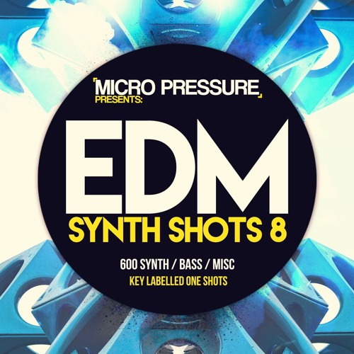 Micro Pressure Presents  EDM Synth Shots 8 MULTIFORMAT