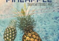 FL180 Pineapple / Tropical Future Pop Sample Pack