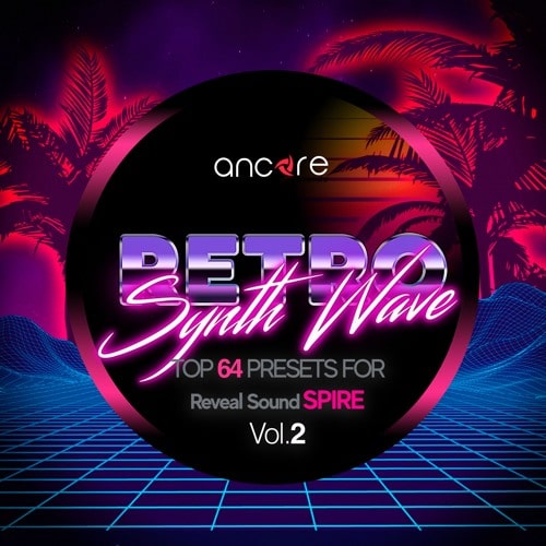 Ancore Sounds Retro Synthwave 2 For Spire