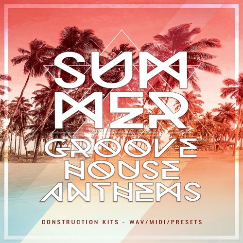 Summer Groove House Anthems WAV MIDI PRESETS