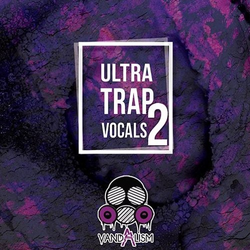 Ultra Trap Vocals Vol.2 WAV