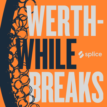Splice Originals Werthwhile Breaks with Nate Werth WAV