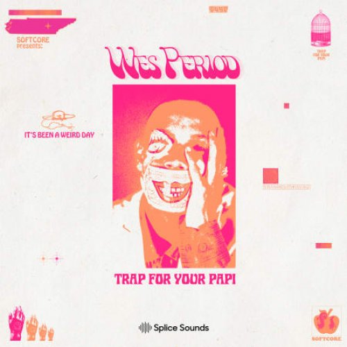 Softcore Presents: Wes Period "Trap For Your Papi" Sample Pack WAV