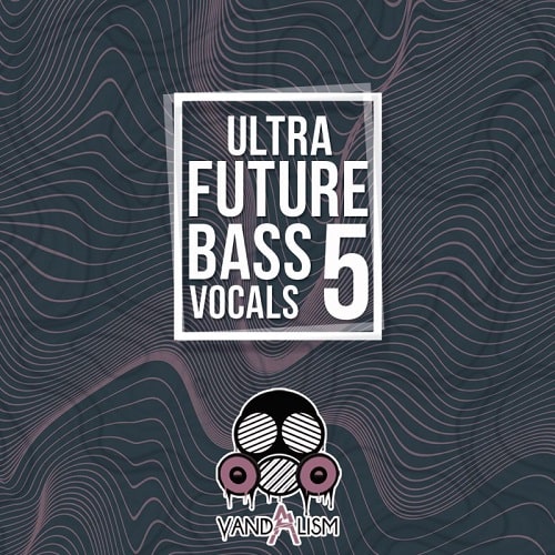 Ultra Future Bass Vocals 5 WAV MIDI