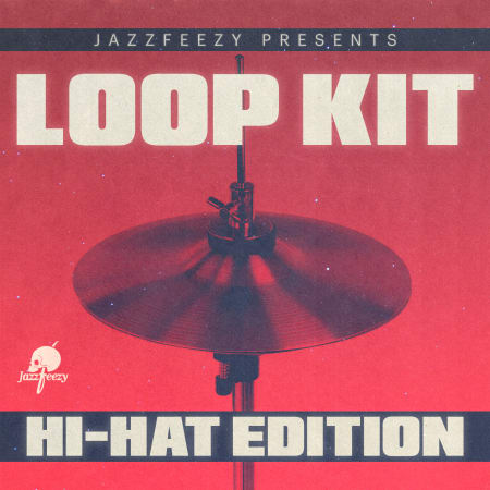 Jazzfeezy Loop Kit Hi-Hat Edition WAV