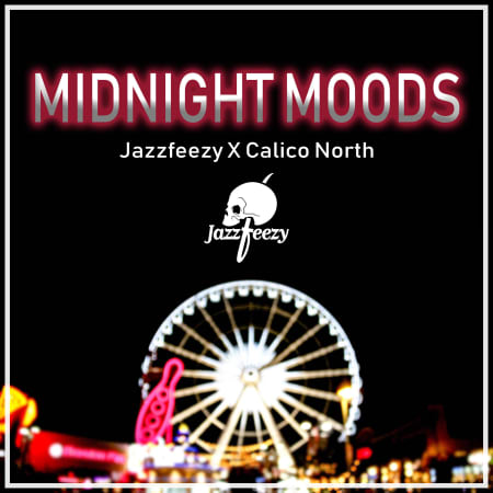 Jazzfeezy X Calico North - Midnight Moods WAV