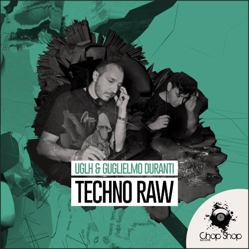 Chop Shop Samples UGLH & Guglielmo Duranti - Techno Raw WAV