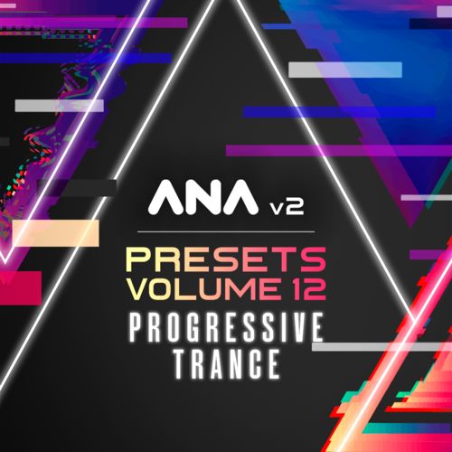 Sonic Academy ANA 2 Presets Volume 12 - Progressive Trance