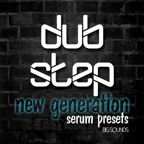 DubStep New Generation Serum Presets