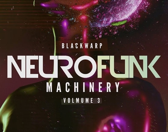 Blackwarp Neurofunk Machinery Vol.3 WAV FXP
