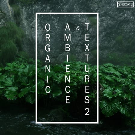 ShamanStems Organic Ambience & Textures 2