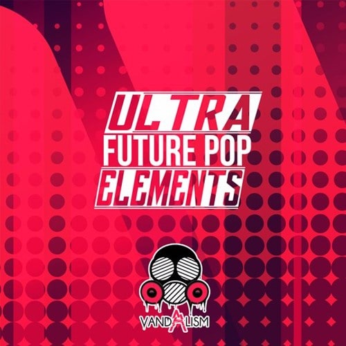 Ultra Future Pop Elements Sample Pack WAV