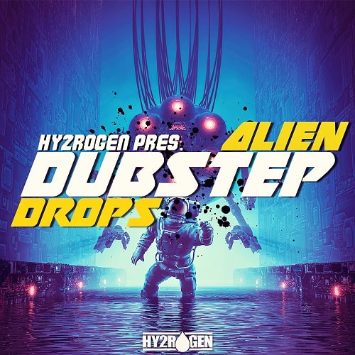 Hy2rogen Alien Dubstep Drops MULTIFORMAT
