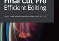 Final Cut Pro Efficient Editing