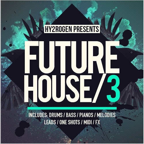 HY2ROGEN Future House 3 Sample Pack