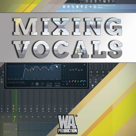 Mixing Vocals [Tutorial Course]