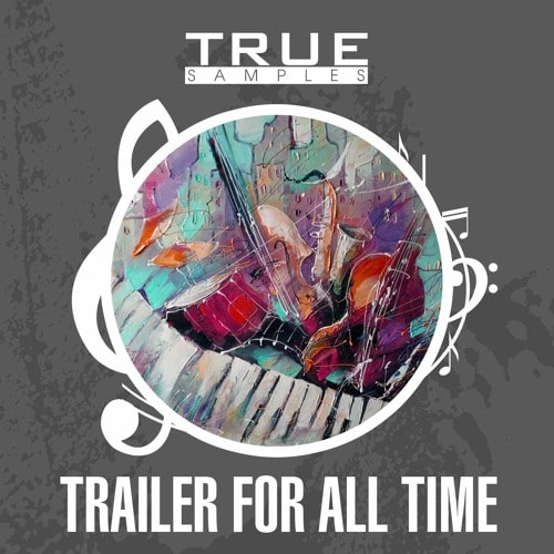 True Samples Trailer For All Time WAV MIDI