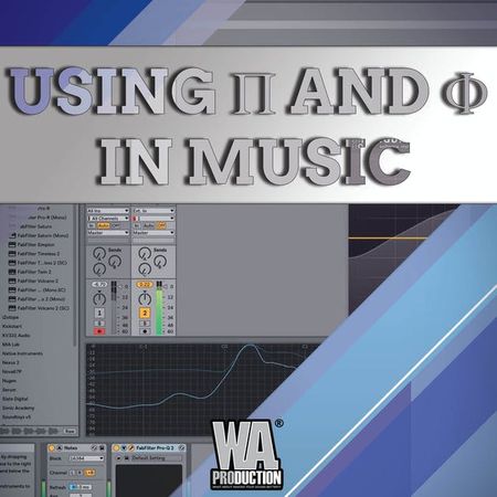 Using Pi And Phi In Music Production TUTORIAL