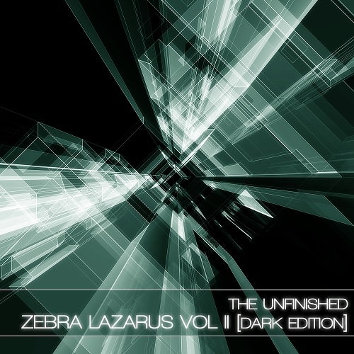 The Unfinished Zebra Lazarus Vol II: Dark Edition