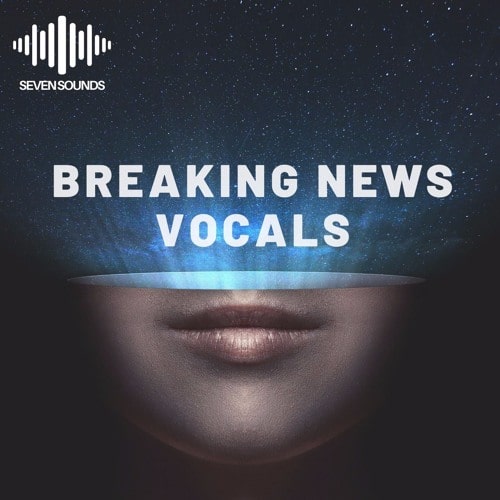 Seven Sounds Breaking News Vocals WAV MIDI
