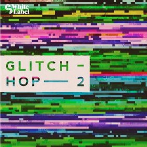 SM White Label Glitch Hop 2 MULTIFORMAT