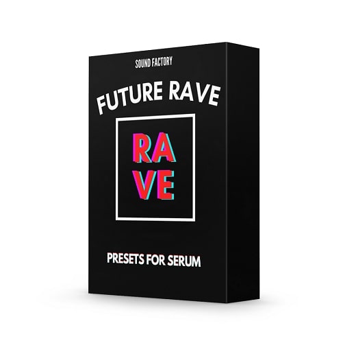 Sound Factory Future Rave For Serum