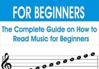 The Complete Guide on How to Read Music for Beginners