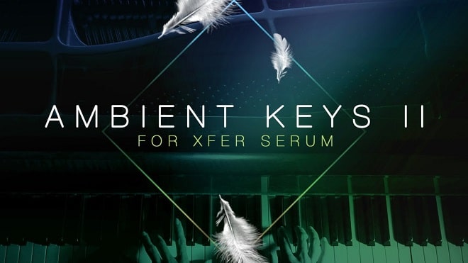 Ambient Keys 2 For Xfer Serum