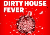 Dirty House Fever // Dirty House Bass Loops, Drums & Presets