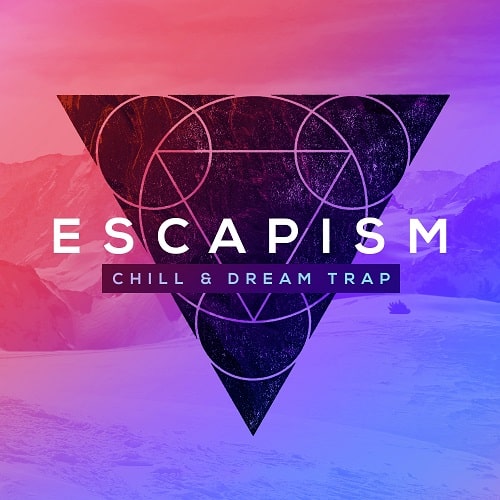 ESCAPISM - Chill & Dream Trap WAV