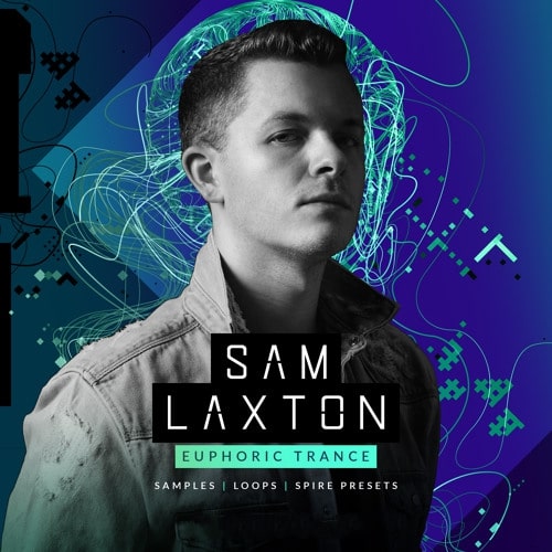 Sam Laxton - Euphoric Trance [Samples, Loops & Spire Presets]