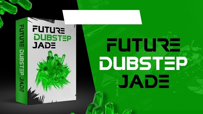Future Dubstep Jade // NGHTMRE, Koven Style Sounds & Presets