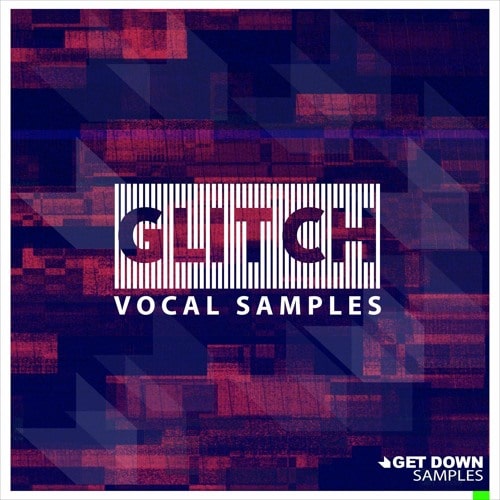 Get Down Samples Glitch Vocal Samples Vol.1 WAV
