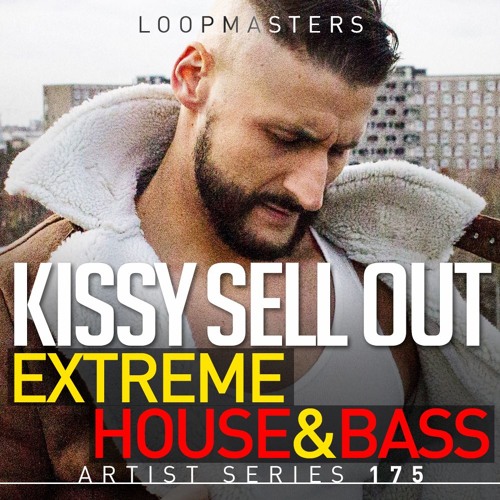 Kissy Sell Out Extreme House & Bass