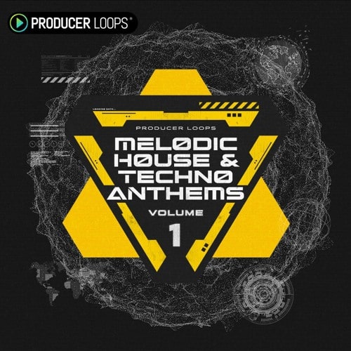 Producer Loops Melodic House & Techno Anthems Vol.1 WAV MIDI