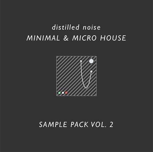 Distilled Noise Minimal & Micro House Sample Pack Vol.2