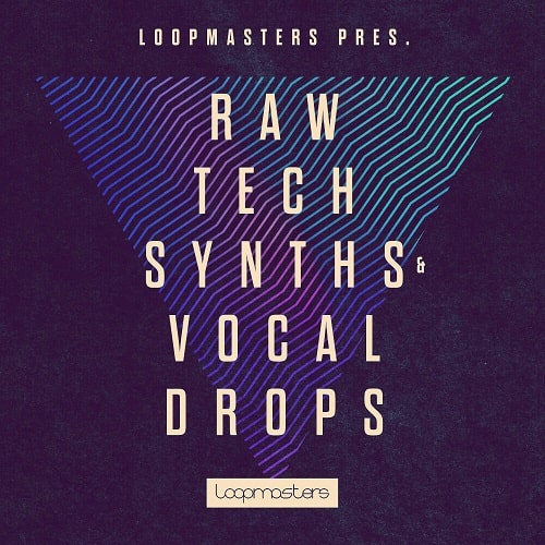 Raw Tech Synths & Vocal Drops MULTIFORMAT