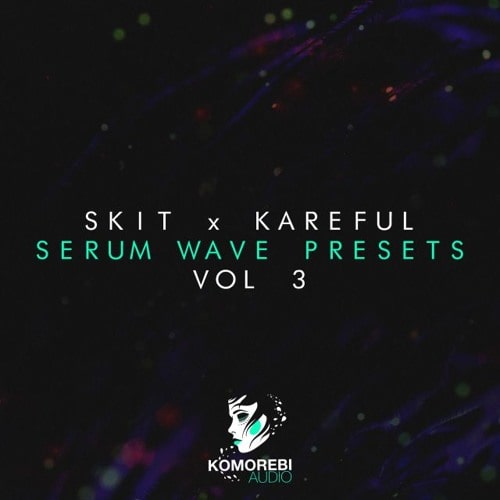 Skit x Kareful - Serum Wave Presets Vol.3