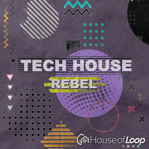 House Of Loop Tech House Rebel MULTIFORMAT